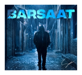 Barsaat – The Complete Version | Collector's Edition Limited CD | The Exclusive Art